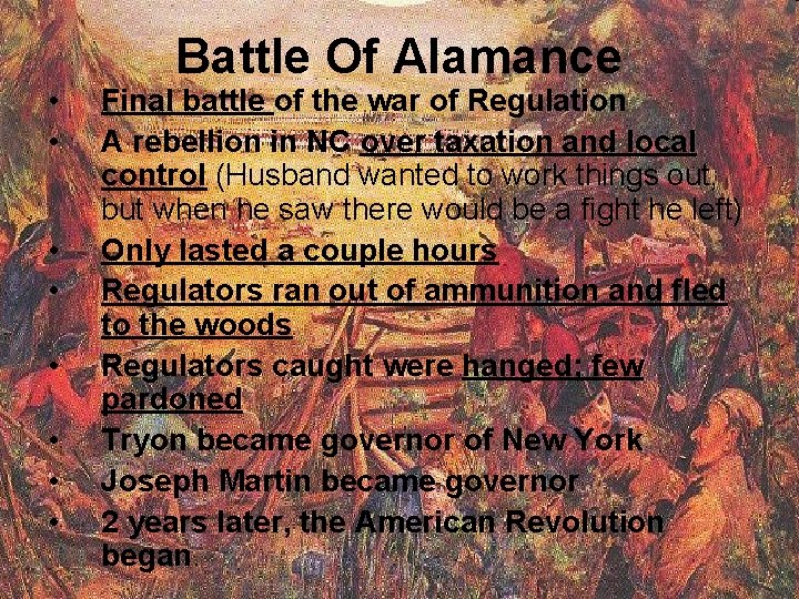  • • Battle Of Alamance Final battle of the war of Regulation A