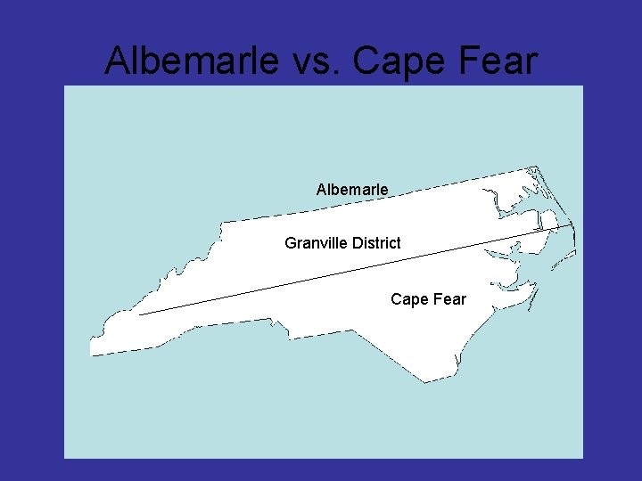 Albemarle vs. Cape Fear Albemarle Granville District Cape Fear 