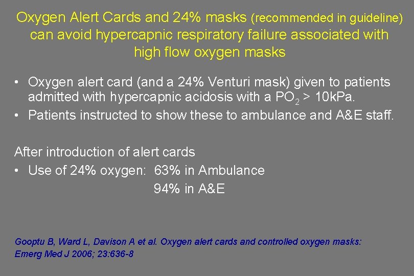 Oxygen Alert Cards and 24% masks (recommended in guideline) can avoid hypercapnic respiratory failure
