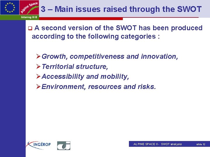 3 – Main issues raised through the SWOT A second version of the SWOT