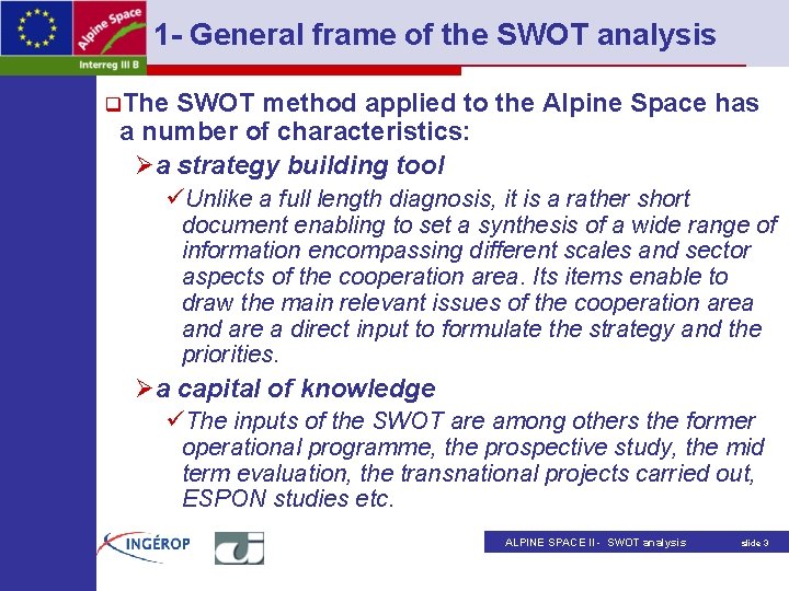 1 - General frame of the SWOT analysis q. The SWOT method applied to