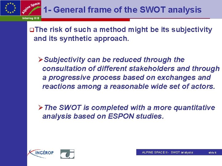 1 - General frame of the SWOT analysis q. The risk of such a