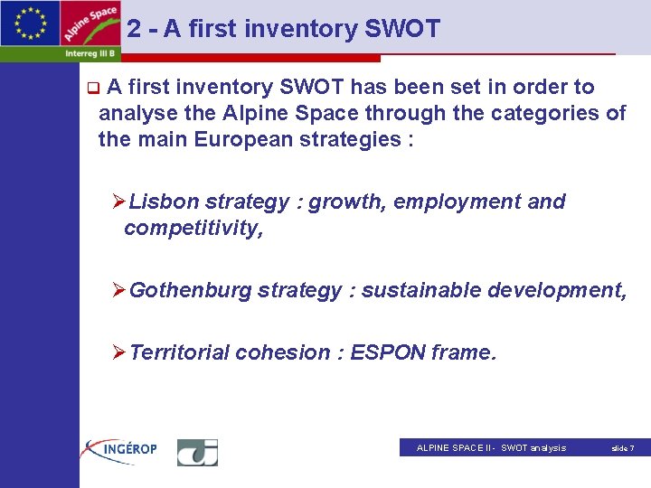 2 - A first inventory SWOT has been set in order to analyse the