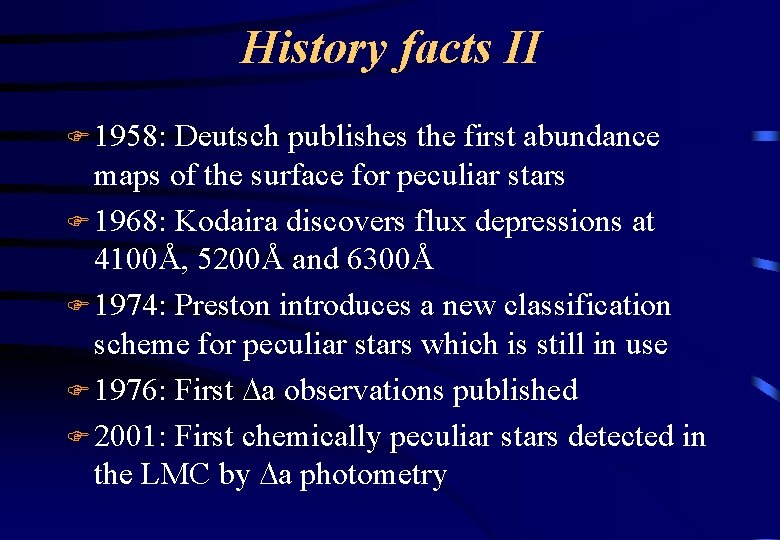 History facts II F 1958: Deutsch publishes the first abundance maps of the surface