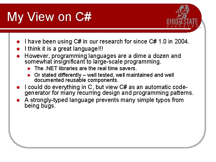 My View on C# l l l I have been using C# in our