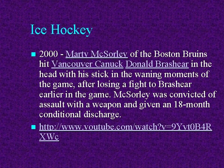 Ice Hockey 2000 - Marty Mc. Sorley of the Boston Bruins hit Vancouver Canuck