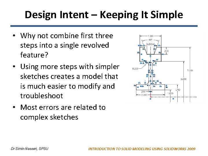 Design Intent – Keeping It Simple • Why not combine first three steps into