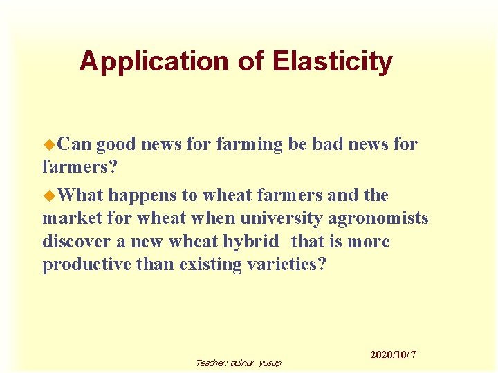 Application of Elasticity u. Can good news for farming be bad news for farmers?