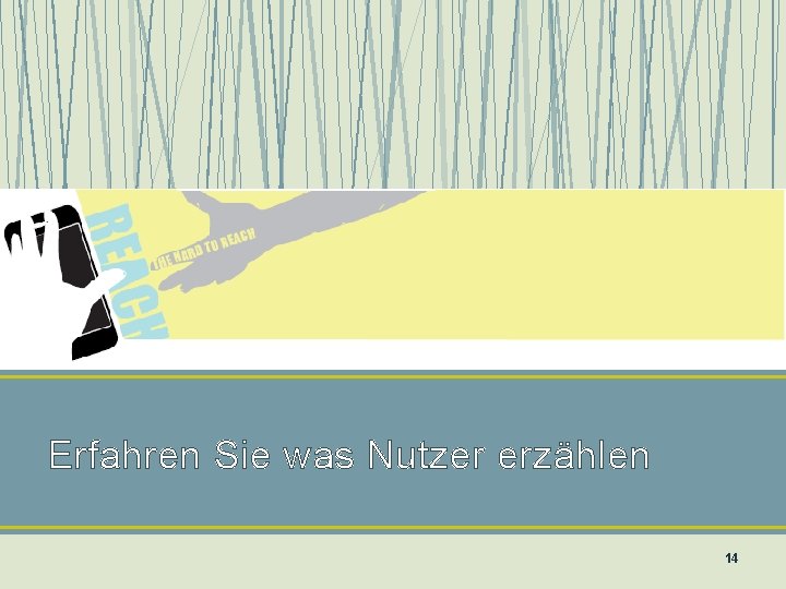 Erfahren Sie was Nutzer erzählen 14 