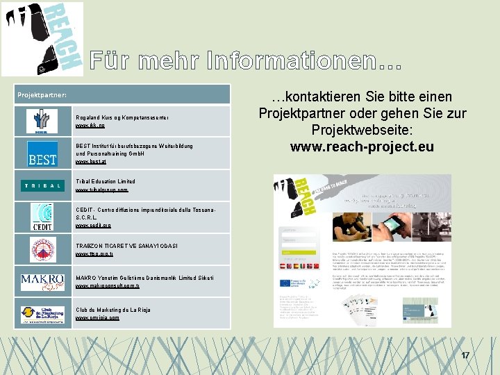 Für mehr Informationen… Projektpartner: Rogaland Kurs og Kompetansesenter www. rkk. no BEST Institut für