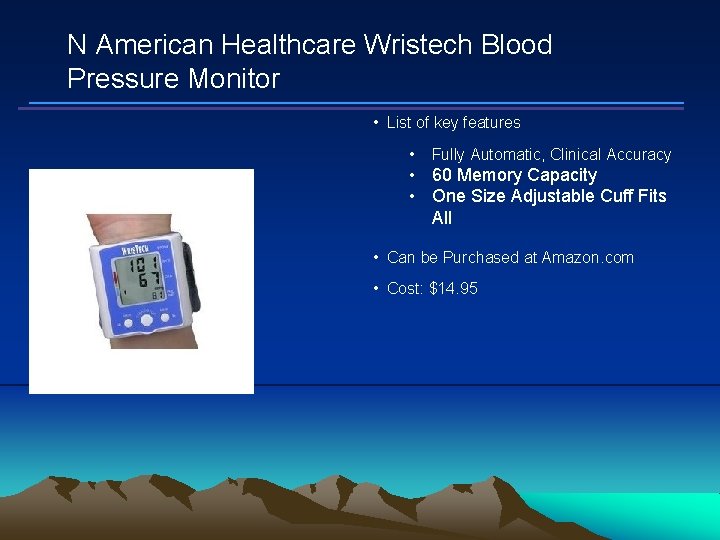 N American Healthcare Wristech Blood Pressure Monitor • List of key features • Fully
