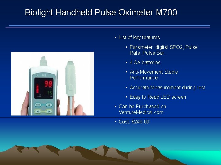 Biolight Handheld Pulse Oximeter M 700 • List of key features • Parameter: digital