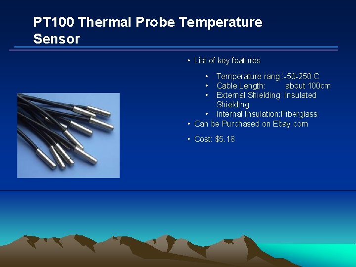 PT 100 Thermal Probe Temperature Sensor • List of key features • • •