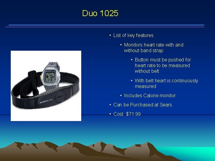 Duo 1025 • List of key features • Monitors heart rate with and without