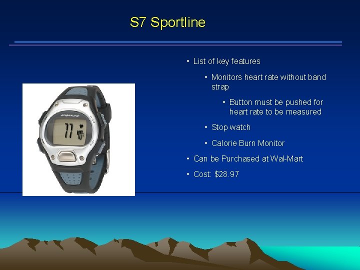 S 7 Sportline • List of key features • Monitors heart rate without band