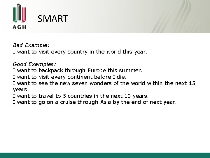 SMART Bad Example: I want to visit every country in the world this year.