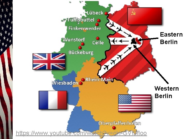 Eastern Berlin Western Berlin https: //www. youtube. com/watch? v=c. H-GVf 9 floo 