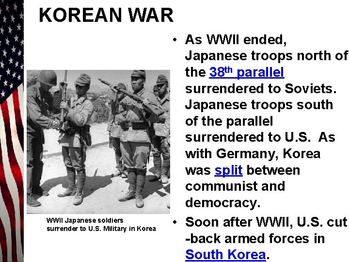 KOREAN WAR WWII Japanese soldiers surrender to U. S. Military in Korea • As