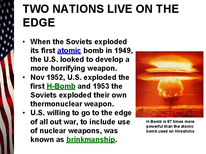 TWO NATIONS LIVE ON THE EDGE • When the Soviets exploded its first atomic