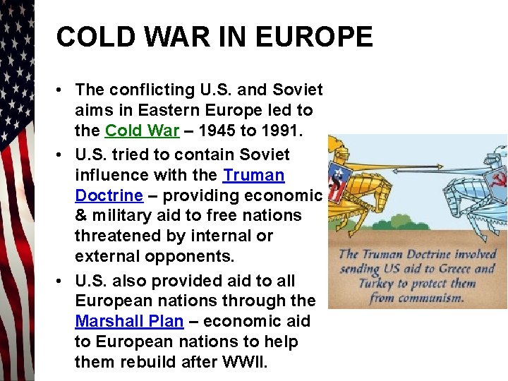 COLD WAR IN EUROPE • The conflicting U. S. and Soviet aims in Eastern