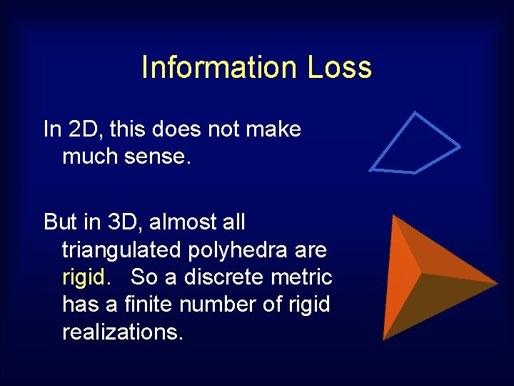 Information Loss In 2 D, this does not make much sense. But in 3