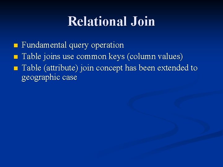 Relational Join n Fundamental query operation Table joins use common keys (column values) Table