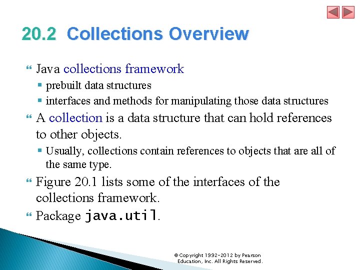 20. 2 Collections Overview Java collections framework § prebuilt data structures § interfaces and