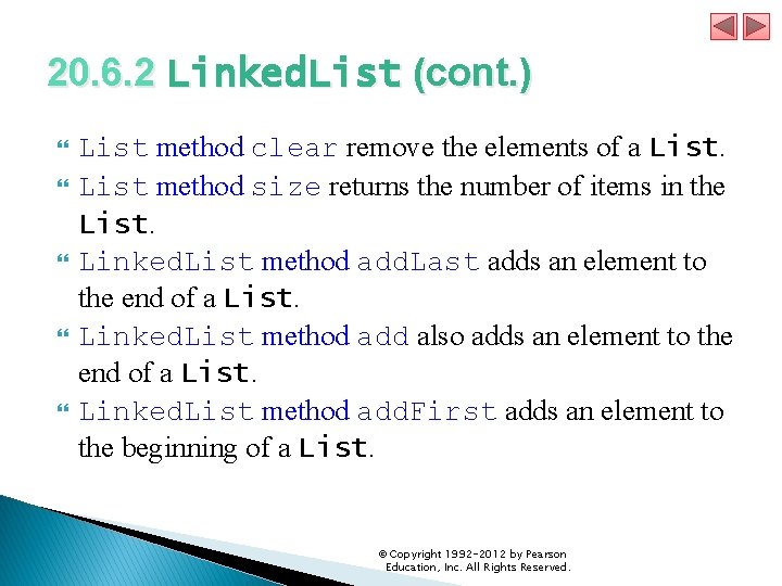 20. 6. 2 Linked. List (cont. ) List method clear remove the elements of