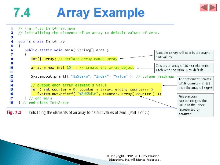 7. 4 Array Example © Copyright 1992 -2012 by Pearson Education, Inc. All Rights