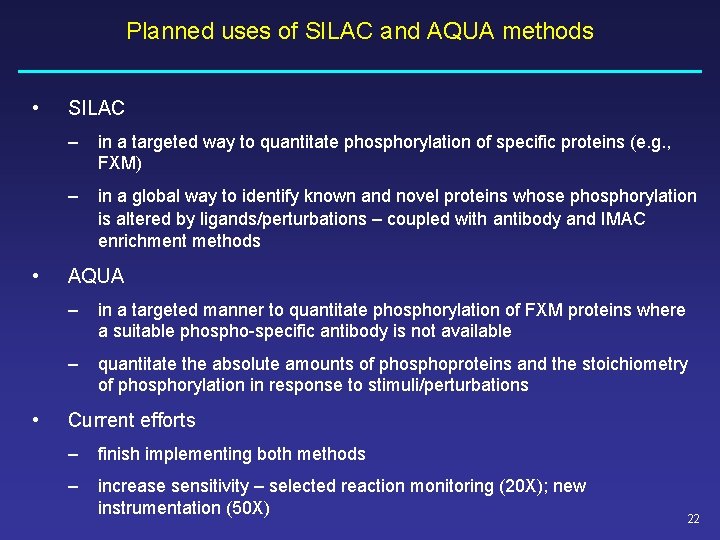 Planned uses of SILAC and AQUA methods • • • SILAC – in a Planned uses of SILAC and AQUA methods • • • SILAC – in a