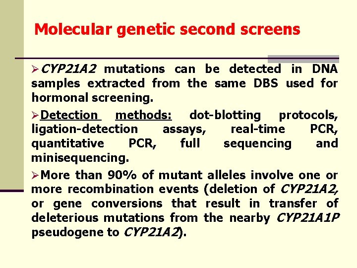 Molecular genetic second screens ØCYP 21 A 2 mutations can be detected in DNA