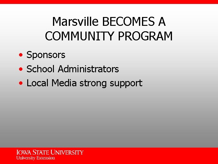 Marsville BECOMES A COMMUNITY PROGRAM • Sponsors • School Administrators • Local Media strong
