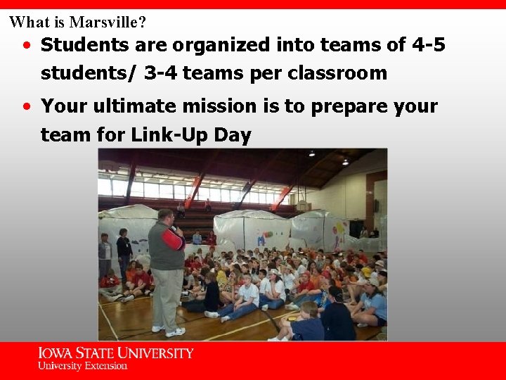 What is Marsville? • Students are organized into teams of 4 -5 students/ 3