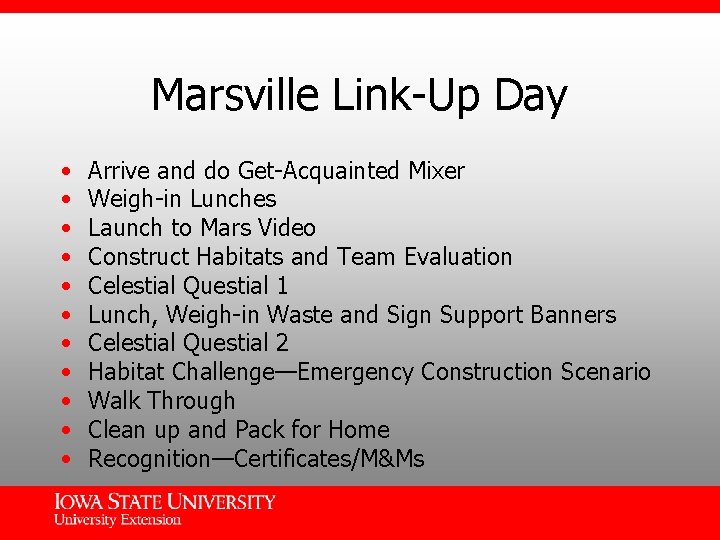 Marsville Link-Up Day • • • Arrive and do Get-Acquainted Mixer Weigh-in Lunches Launch