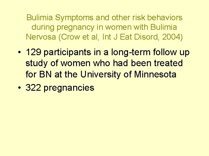 Bulimia Symptoms and other risk behaviors during pregnancy in women with Bulimia Nervosa (Crow