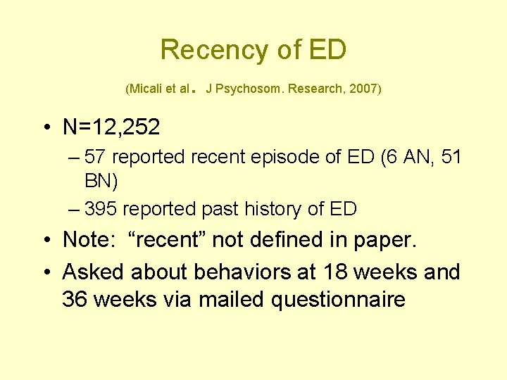 Recency of ED (Micali et al. J Psychosom. Research, 2007) • N=12, 252 –