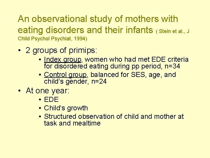 An observational study of mothers with eating disorders and their infants ( Stein et