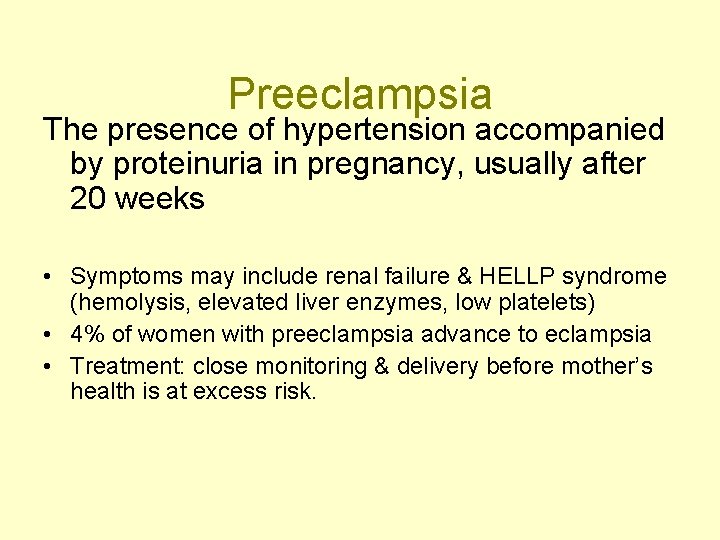 Preeclampsia The presence of hypertension accompanied by proteinuria in pregnancy, usually after 20 weeks