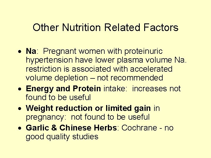 Other Nutrition Related Factors · Na: Pregnant women with proteinuric hypertension have lower plasma