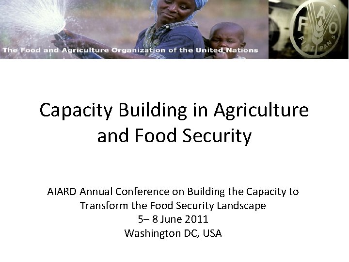 Capacity Building in Agriculture and Food Security AIARD Annual Conference on Building the Capacity