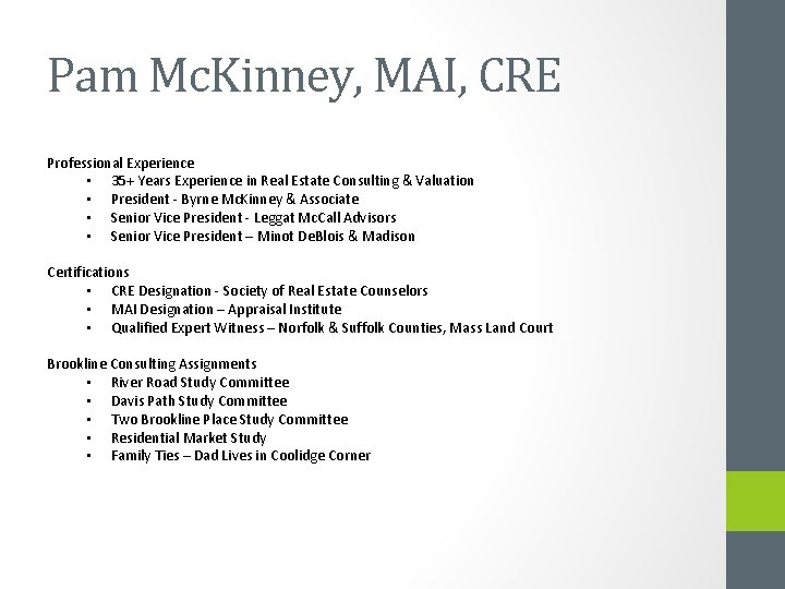 Pam Mc. Kinney, MAI, CRE Professional Experience • 35+ Years Experience in Real Estate