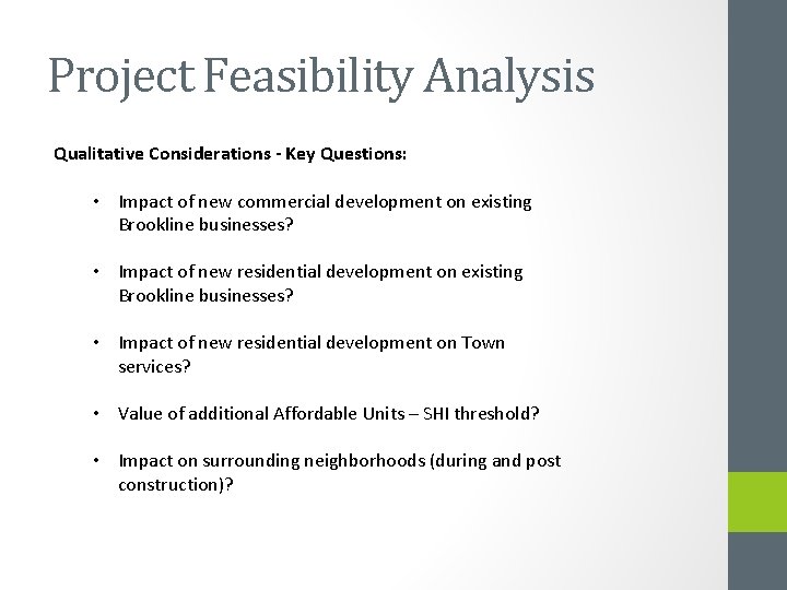 Project Feasibility Analysis Qualitative Considerations - Key Questions: • Impact of new commercial development