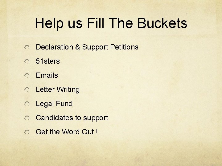 Help us Fill The Buckets Declaration & Support Petitions 51 sters Emails Letter Writing