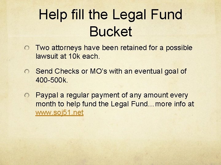 Help fill the Legal Fund Bucket Two attorneys have been retained for a possible