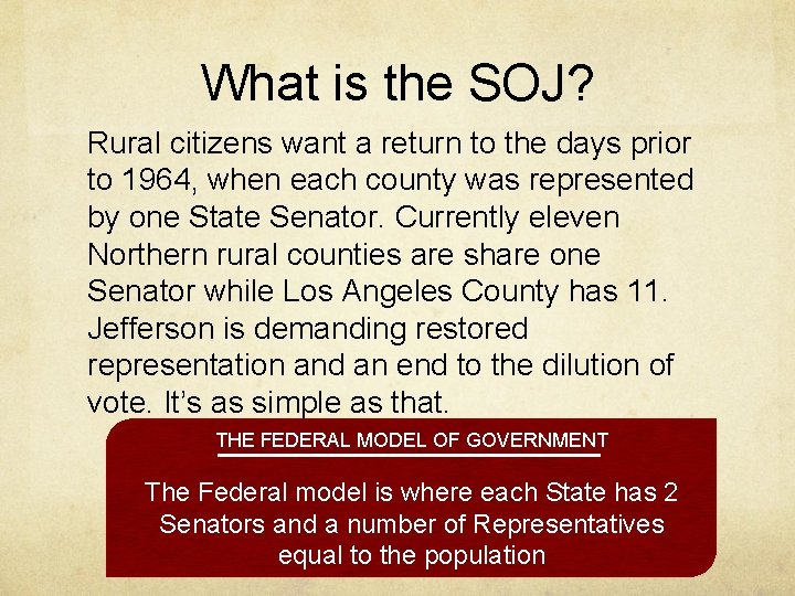 What is the SOJ? Rural citizens want a return to the days prior to