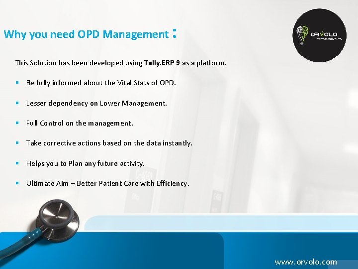 Why you need OPD Management : This Solution has been developed using Tally. ERP