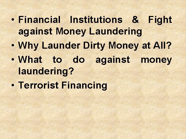 Recap What is Money Laundering Process of Money