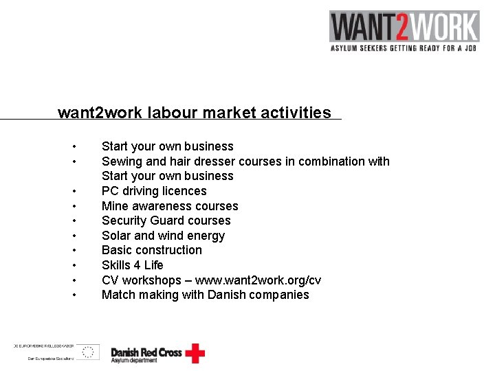 want 2 work labour market activities • • • Start your own business Sewing
