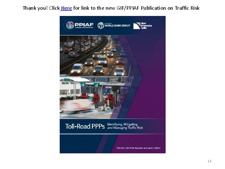 Thank you! Click Here for link to the new GIF/PPIAF Publication on Traffic Risk