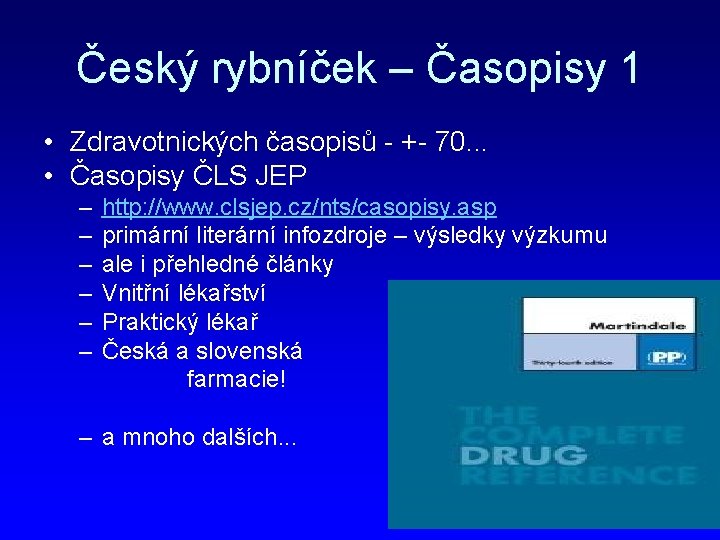 Český rybníček – Časopisy 1 • Zdravotnických časopisů - +- 70. . . •